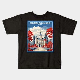 Aulnay Sous Bois  France Vintage Travel Poster Tourism Kids T-Shirt